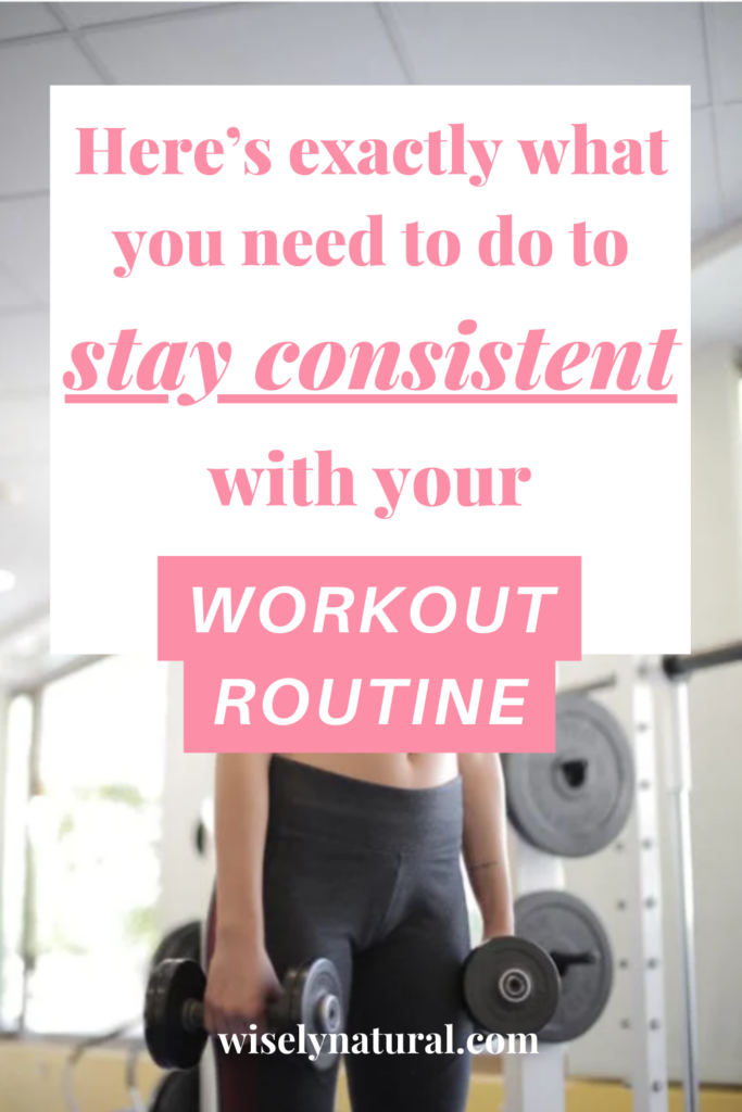 Image showing how to stay consistent in your workout routine.